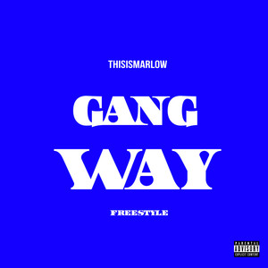 Gang Way (Freestyle) [Explicit]