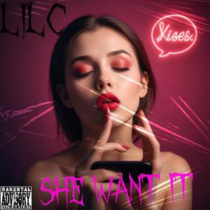 She want it (Explicit)