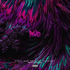 Mud (feat. Jayg1347) (Explicit)
