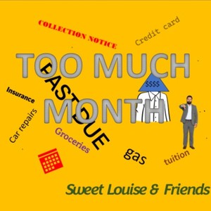 Too Much Month (feat. Paul Opalach, Joe McWilliams & Jay Miggins)