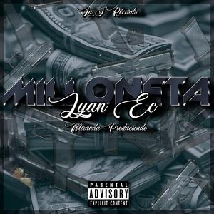 MILLONETA (feat. Lyan Ec) (Explicit)