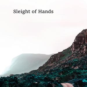 Sleight of Hands