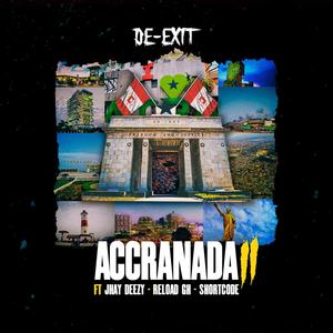 Accranada ii (feat. Jhay deezy, Reloadgh, kofi shortcode) (Explicit)
