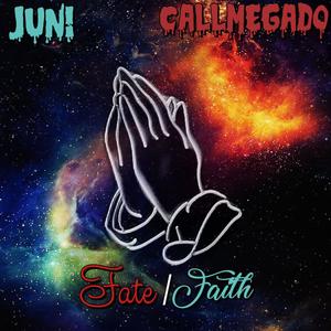 Fate/Faith (feat. Callmegado) (Explicit)