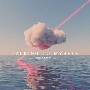 Talking to Myself (Explicit)