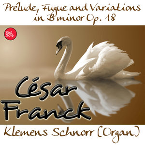 Prélude, Fugue and Variations in B Minor, Op.18