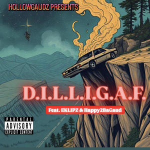 D.I.L.L.I.G.A.F. (feat. Happy2BaGaud) (Explicit)