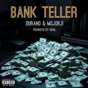 Bank Teller (feat. MsJORJI & Durand) (Explicit)