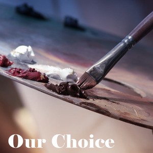 Our Choice