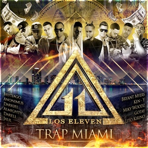 Wise The Gold Pen Presents: Trap Miami "Los Eleven" (Explicit)