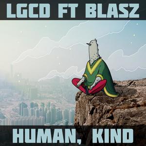 Human, Kind (feat. BLASZ)