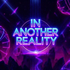 In Another Reality (Remastered 2025)