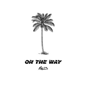 On the Way (Explicit)