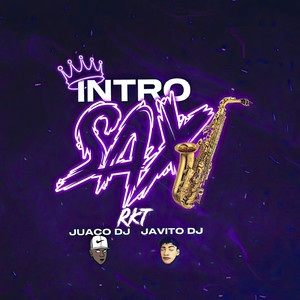 Intro Sax + Rkt (Remix)