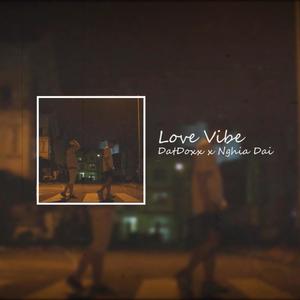 Love Vibe - Doxx x Nghĩa Đại (Explicit)