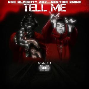 Tell me (feat. Acktive Kaine) [Explicit]