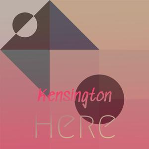 Kensington Here