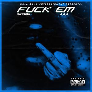 **** Em (feat. J_O_B) [Explicit]
