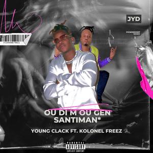 Ou di m Ou gen Santiman (feat. Kolonel Freez) [Special Version] [Explicit]