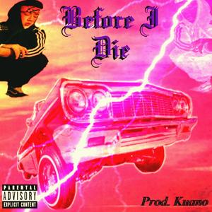 Before I Die (Explicit)