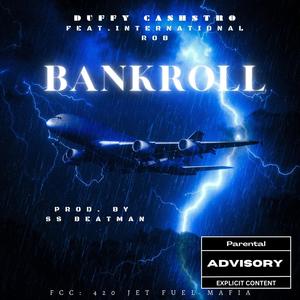 Bankroll (feat. Duffy Cash$tro) [Explicit]