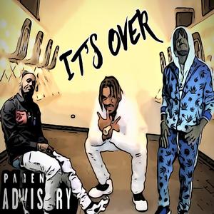It's Over (Explicit)