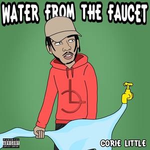 Water From The Faucet (Explicit)