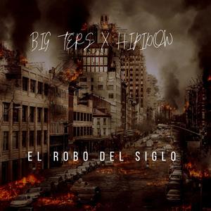 El Robo Del Siglo (feat. Hipidow & gas shawty) [Explicit]