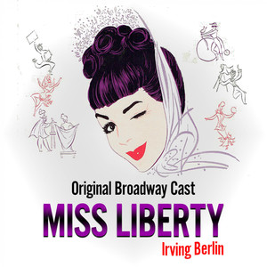 Miss Liberty (Original Broadway Cast)