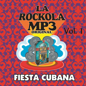 La Rockola Fiesta Cubana, Vol. 1