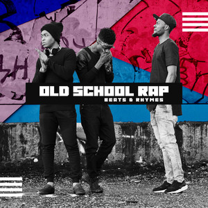 Old School Rap Beats & Rhymes (Explicit)