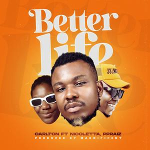 Better Life (feat. Nicoletta & Ppraiz)