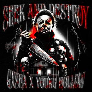 SEEK AND DESTROY (feat. YOUNG HOLLOW) (Explicit)