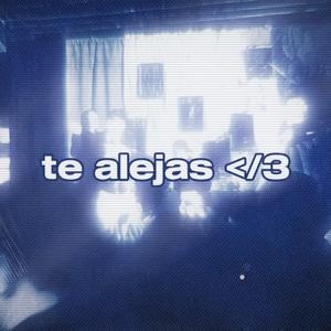 te alejas (feat. JWAN) (Explicit)