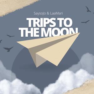 Trips To The Moon (Explicit)