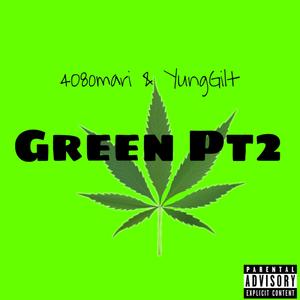 Green Pt2 (feat. YungGilt) [Explicit]