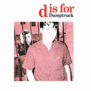 D Is for Dumptruck