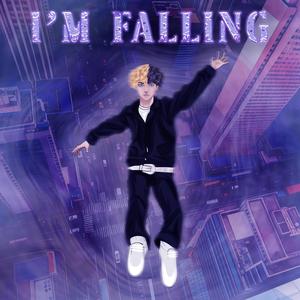 i'm falling (feat. Fall4Sam & Fall4Noah) [Explicit]