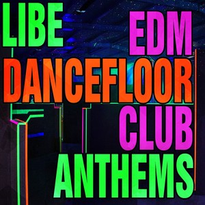 EDM Dancefloor Club Anthems