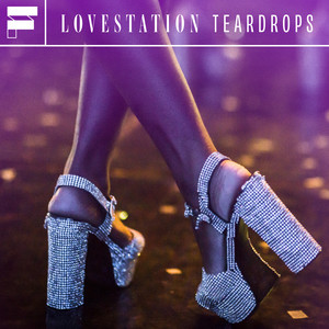 Teardrops (Fresha Vs Lovestation) (Extended Edit)