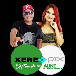 Xerepix(feat. Aline Moranguinho)