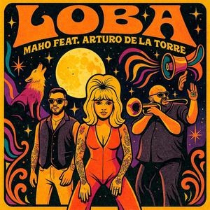 Loba (feat. Arturo De La Torre)