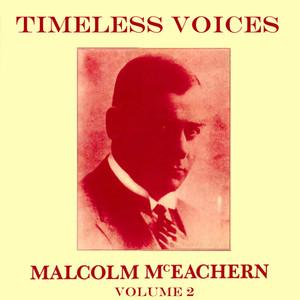 Timeless Voices: Malcolm McEachern, Vol. 2