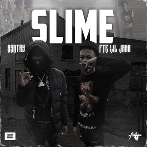 Slime (feat. BSRTAY) [Explicit]