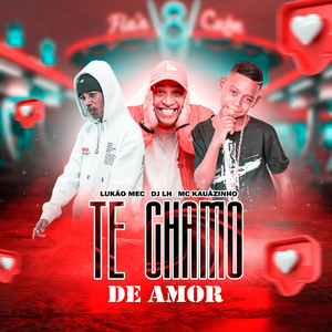 Te Chamo de Amor (Explicit)