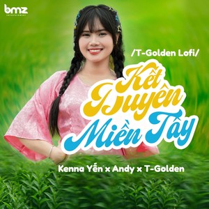 Kết Duyên Miền Tây (T-Golden Speed Lofi)
