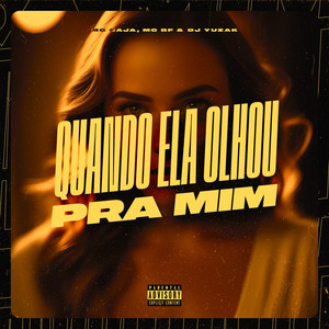 Quando ela Olhou Pra Mim (Explicit)