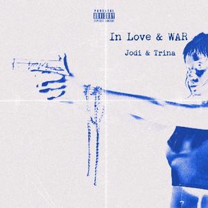 IN LOVE & WAR (Explicit)