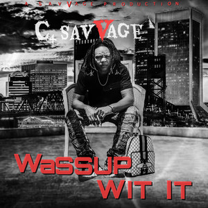 Wassup Wit It (Explicit)
