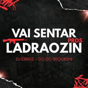 A TROPA DO CAMPO BELO x VAI SENTAR PROS LADRÃOZIN (Explicit)